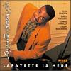 lafayette harris jr. - lafayette is here