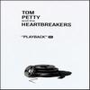 Tom Petty & the Heartbreakers - Playback